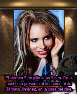 El viernes 5 de julio a las 9 p.m. De la noche se presenta el documental de Bárbara Jiménez, en la casa del cine.